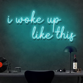 I woke up like this