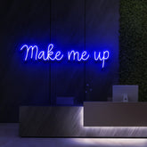"Make Me Up" Neon Sign for Beauty & Cosmetic Studios