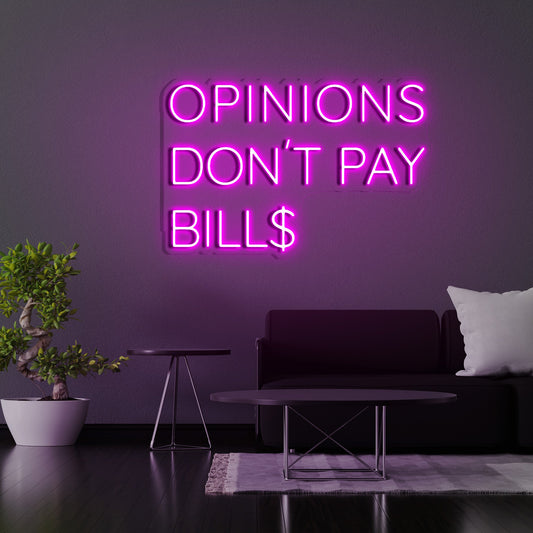 Opinions Don't Pay Bills