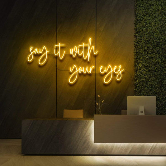 "Say It With Your Eyes" Neon Sign for Beauty & Cosmetic Studios