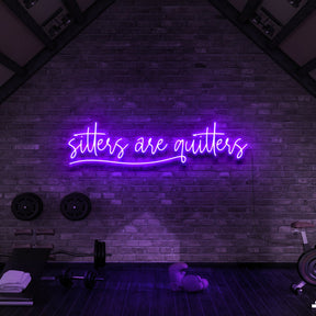 "Sitters Are Quitters" Neon Sign for Gyms & Fitness Studios