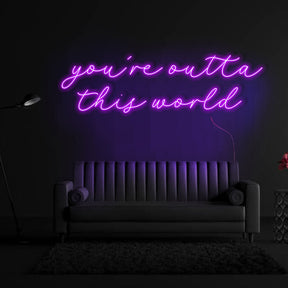 You're Outta This World